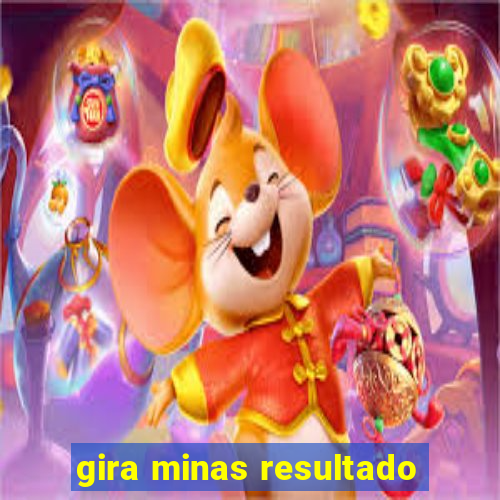 gira minas resultado